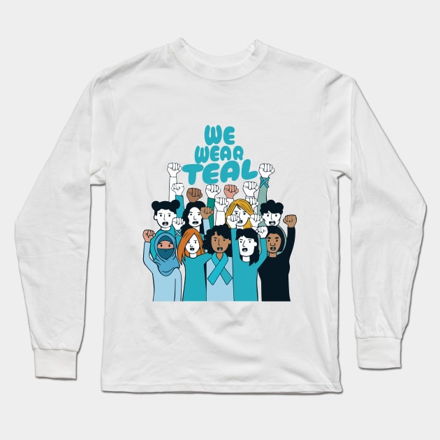 Sexual Assault Awareness - We Wear Teal - SAAM Long Sleeve T-Shirt by BobaTeeStore